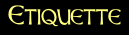 Etiquette